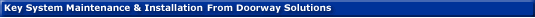 Key System Maintenance & Installation From Doorway Solutions