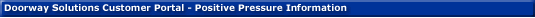 Doorway Solutions Customer Portal - Positive Pressure Information