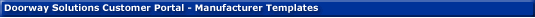Doorway Solutions Customer Portal - Manufacturer Templates